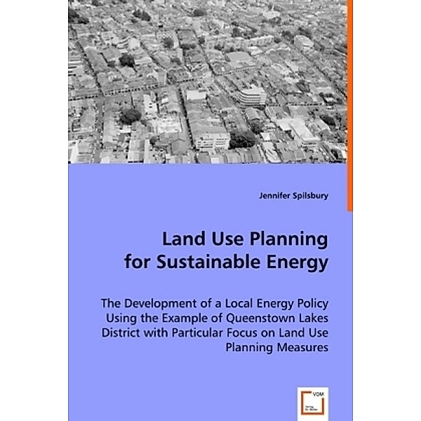 Land Use Planning for Sustainable Energy, Jennifer Spilsbury