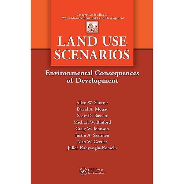 Land Use Scenarios, Alan W. Shearer, David A. Mouat, Scott D. Bassett, Michael W. Binford, Craig W. Johnson, Justin A. Saarinen, Alan W. Gertler, Julide Koracin