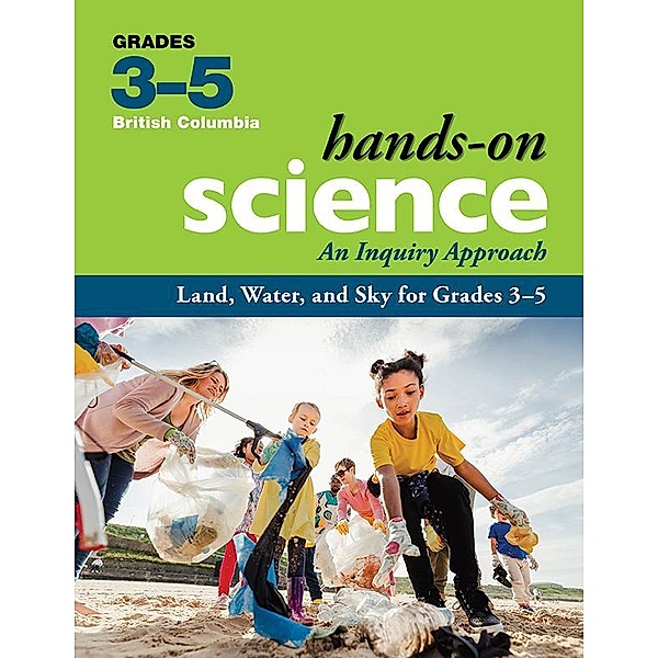 Land, Water, and Sky for Grades 3-5 / Hands-On Science for British Columbia