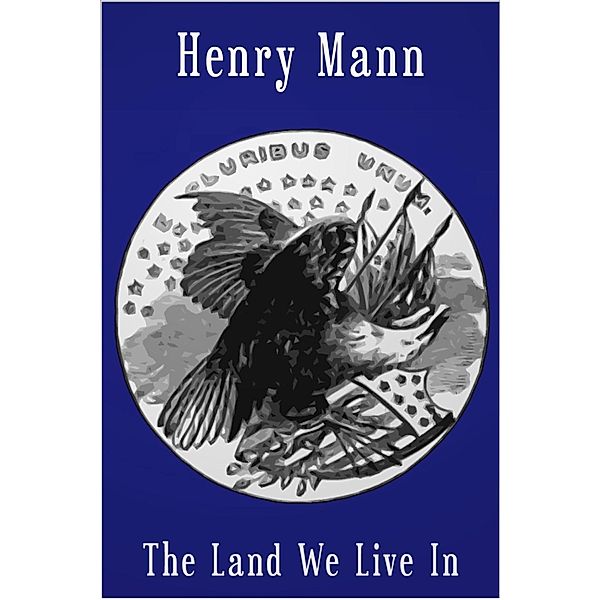 Land We Live In, Henry Mann