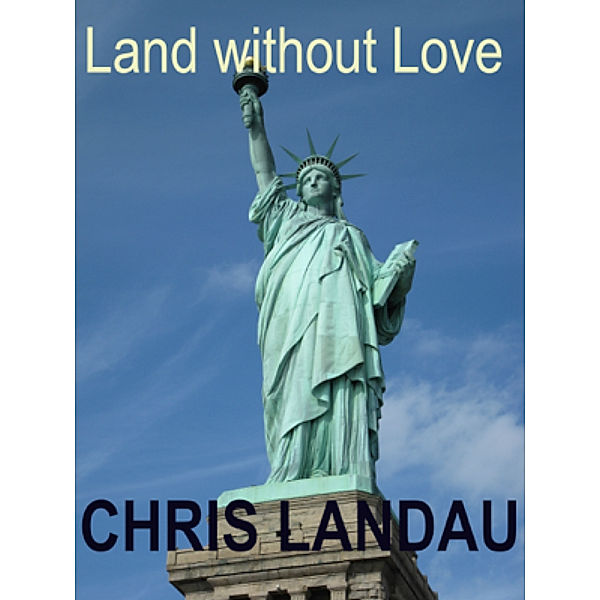 Land without Love, Chris Landau