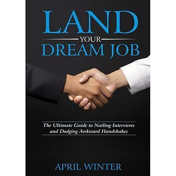 Land Your Dream Job, April Winter
