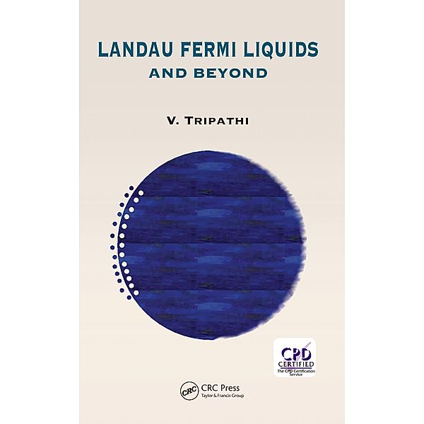 Landau Fermi Liquids and Beyond, V. Tripathi