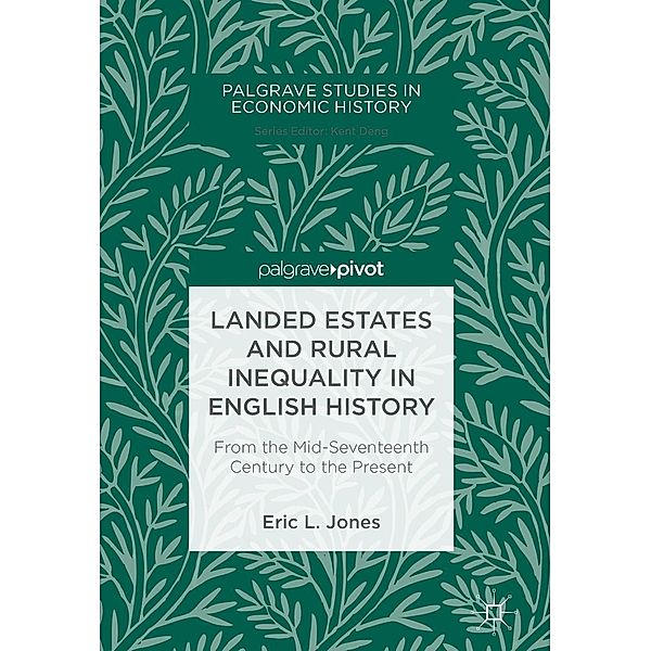 Landed Estates and Rural Inequality in English History / Palgrave Studies in Economic History, Eric L. Jones