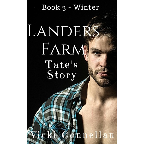 Landers Farm - Winter - Tate's Story (Landers Farm Series, #3) / Landers Farm Series, Vicki Connellan