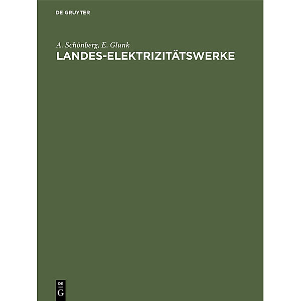 Landes-Elektrizitätswerke, A. Schönberg, E. Glunk