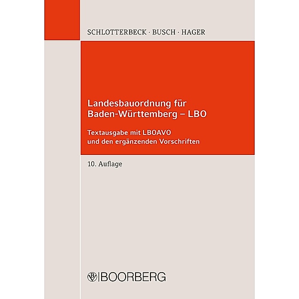 Landesbauordnung für Baden-Württemberg - LBO, Karlheinz Schlotterbeck, Manfred Busch, Gerd Hager