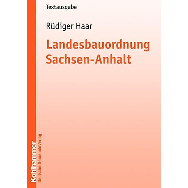 Landesbauordnung Sachsen-Anhalt (BauO LSA), Rüdiger Haar