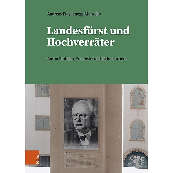 Landesfürst und Hochverräter / Schriftenreihe des Forschungsinstitutes für politisch-historische Studien der Dr.-Wilfried-Haslauer-Bibliothek Bd.86, Andreas Fraydenegg-Monzello