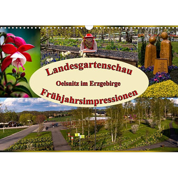 Landesgartenschau Oelsnitz im Erzgebirge - Frühjahrsimpressionen (Wandkalender 2022 DIN A3 quer), Lisa Birkigt