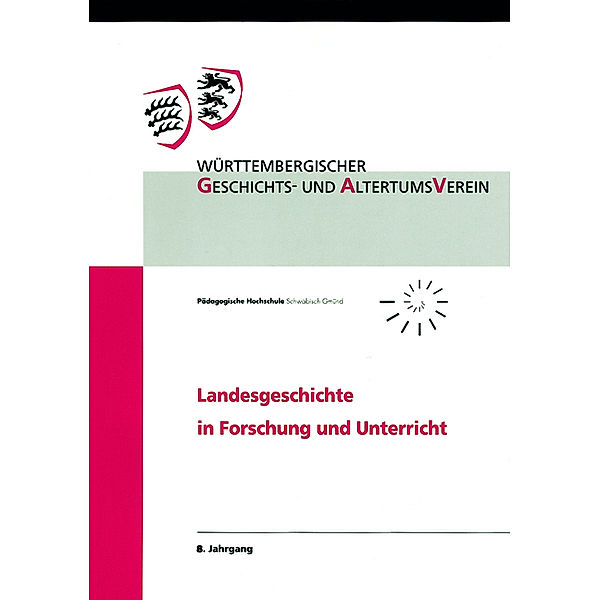 Landesgeschichte in Forschung und Unterricht: 8 Landesgeschichte in Forschung und Unterricht