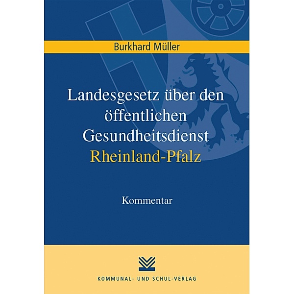 Landesgesetz über den öffentlichen Gesundheitsdienst Rheinland-Pfalz, Burkhard Müller