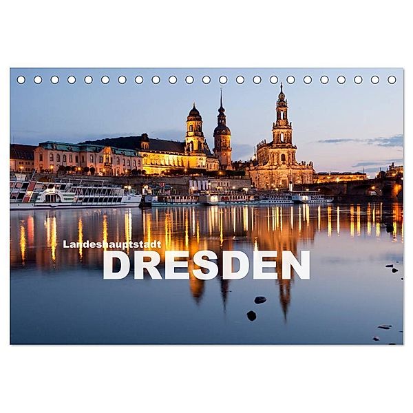 Landeshauptstadt Dresden (Tischkalender 2024 DIN A5 quer), CALVENDO Monatskalender, Peter Schickert