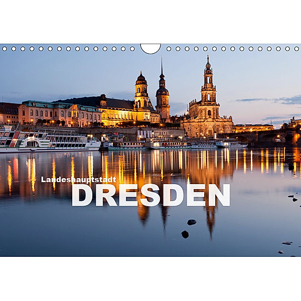 Landeshauptstadt Dresden (Wandkalender 2019 DIN A4 quer), Peter Schickert