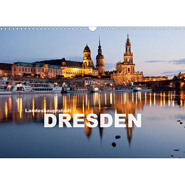 Landeshauptstadt Dresden (Wandkalender 2022 DIN A3 quer), Peter Schickert
