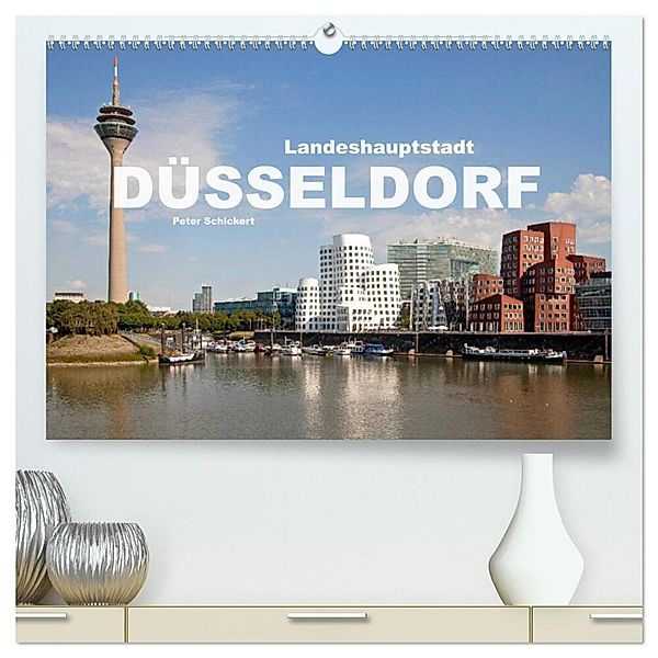 Landeshauptstadt Düsseldorf (hochwertiger Premium Wandkalender 2024 DIN A2 quer), Kunstdruck in Hochglanz, Peter Schickert
