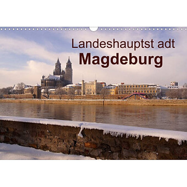 Landeshauptstadt Magdeburg (Wandkalender 2022 DIN A3 quer), Beate Bussenius