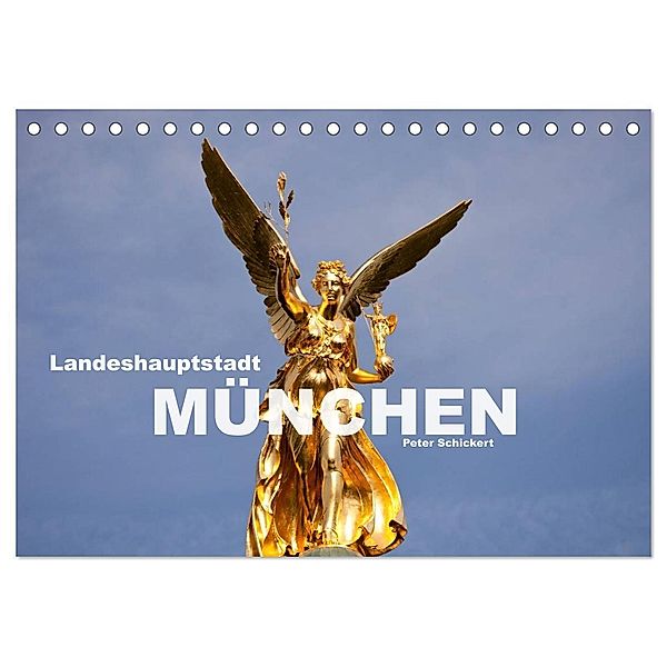 Landeshauptstadt München (Tischkalender 2025 DIN A5 quer), CALVENDO Monatskalender, Calvendo, Peter Schickert