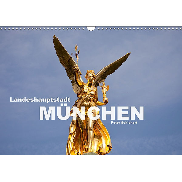 Landeshauptstadt München (Wandkalender 2020 DIN A3 quer), Peter Schickert