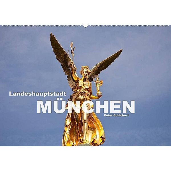 Landeshauptstadt München (Wandkalender 2023 DIN A2 quer), Peter Schickert