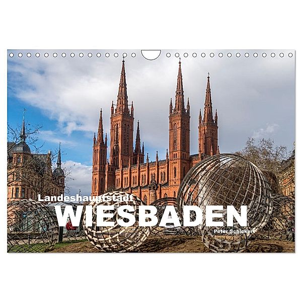 Landeshauptstadt Wiesbaden (Wandkalender 2024 DIN A4 quer), CALVENDO Monatskalender, Peter Schickert