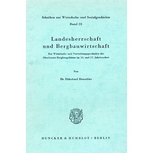 Landesherrschaft und Bergbauwirtschaft., Ekkehard Henschke