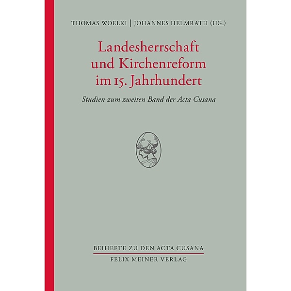 Landesherrschaft und Kirchenreform im 15. Jahrhundert / Beihefte zu den Acta Cusana Bd.1