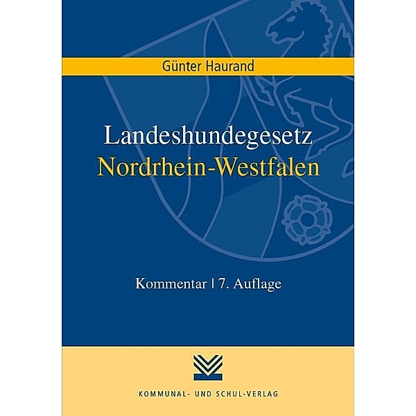 Landeshundegesetz Nordrhein-Westfalen, Kommentar, Günter Haurand