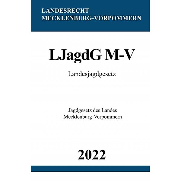 Landesjagdgesetz LJagdG M-V 2022, Ronny Studier
