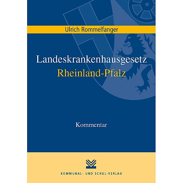 Landeskrankenhausgesetz Rheinland-Pfalz, Kommentar, Ulrich Rommelfanger