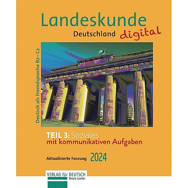Landeskunde Deutschland digital 2024, Teil 3: Soziales, Renate Luscher