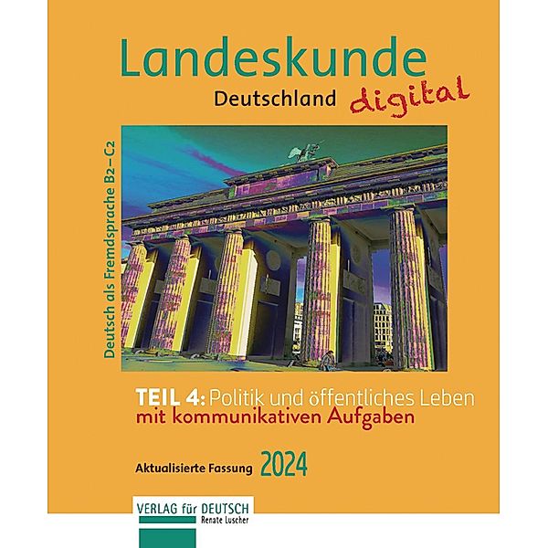 Landeskunde Deutschland digital 2024, Teil 4: Politik und öffentliches Leben, Renate Luscher