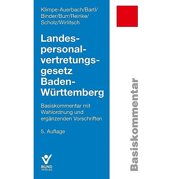 Landespersonalvertretungsgesetz Baden-Württemberg, Wolf Klimpe-Auerbach, Ewald Bartl, Hanna Binder, Hermann Burr, Anja Reinke, Carsten Scholz, Michael D. Wirlitsch