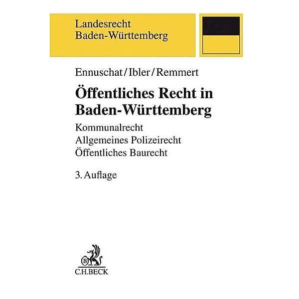 Landesrecht Baden-Württemberg / Öffentliches Recht in Baden-Württemberg, Jörg Ennuschat, Martin Ibler, Barbara Remmert
