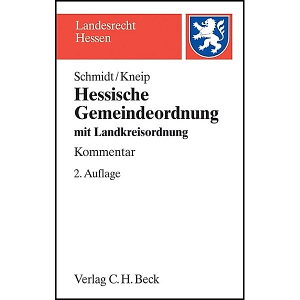 Landesrecht Hessen / Hessische Gemeindeordnung (HGO), Fritz W. Schmidt, Hans-Otto Kneip