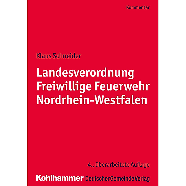 Landesverordnung Freiwillige Feuerwehr Nordrhein-Westfalen, Kommentar, Klaus Schneider