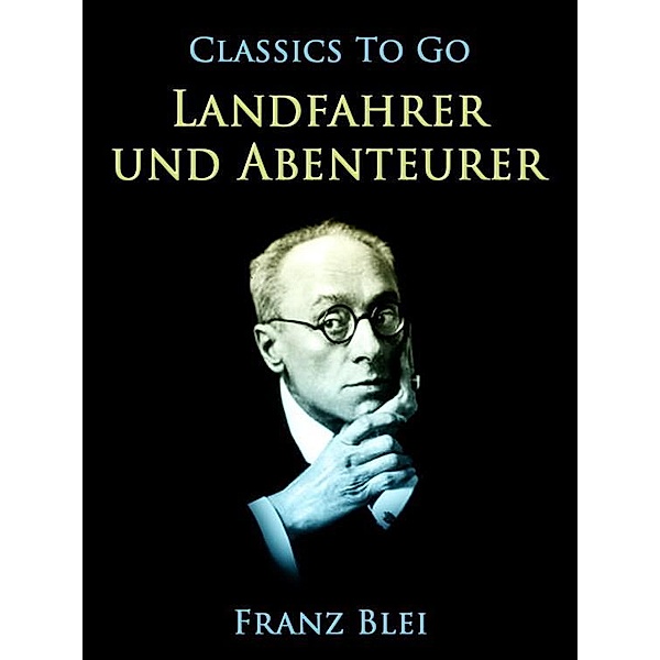 Landfahrer und Abenteurer, Franz Blei
