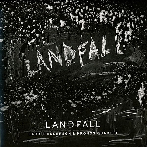 Landfall, Laurie Anderson, Kronos Quartet