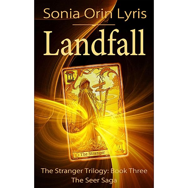 Landfall (The Stranger Trilogy, #3) / The Stranger Trilogy, Sonia Orin Lyris