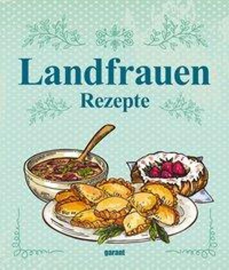 Landfrauen-Rezepte Buch jetzt online bei Weltbild.de bestellen