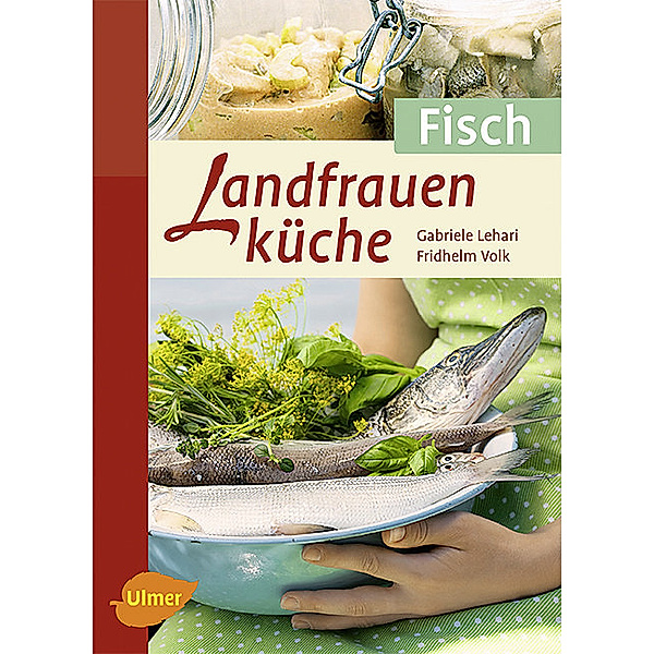 Landfrauenküche, Fisch, Gabriele Lehari, Fridhelm Volk