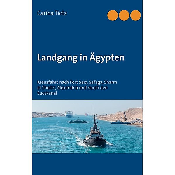 Landgang in Ägypten, Carina Tietz