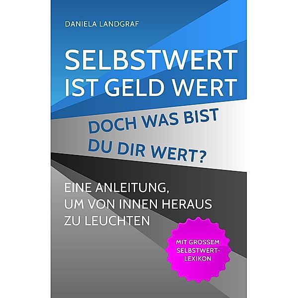 Landgraf, D: Selbstwert ist Geld wert!, Daniela Landgraf