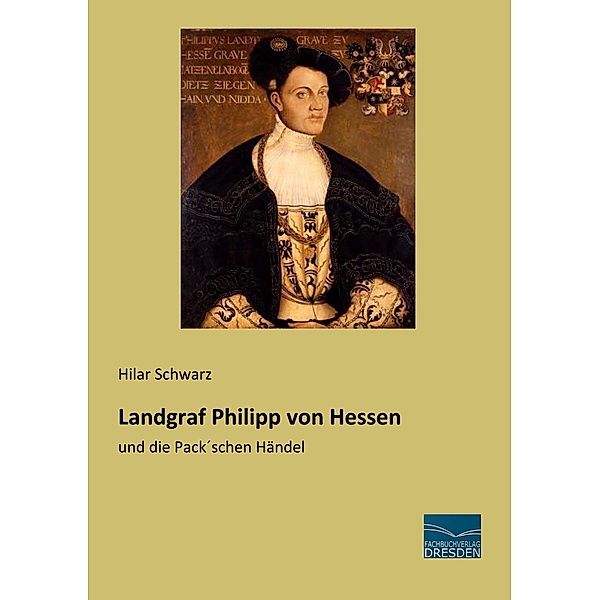 Landgraf Philipp von Hessen, Hilar Schwarz