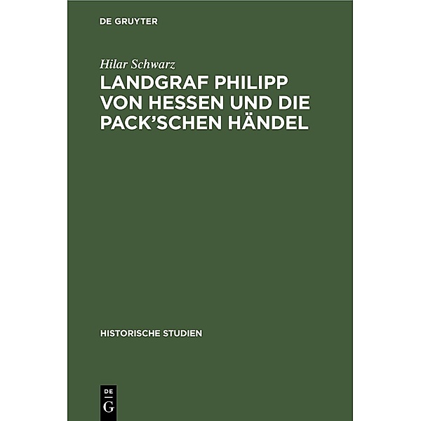 Landgraf Philipp von Hessen und die Pack'schen Händel, Hilar Schwarz