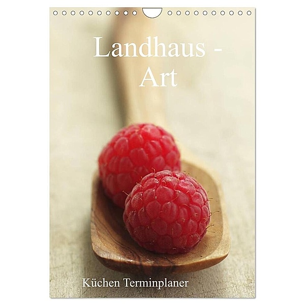 Landhaus-Art - Küchen Terminplaner / Planer (Wandkalender 2024 DIN A4 hoch), CALVENDO Monatskalender, Tanja Riedel