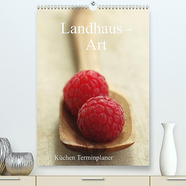 Landhaus-Art - Küchen Terminplaner / Planer (Premium, hochwertiger DIN A2 Wandkalender 2023, Kunstdruck in Hochglanz), Tanja Riedel