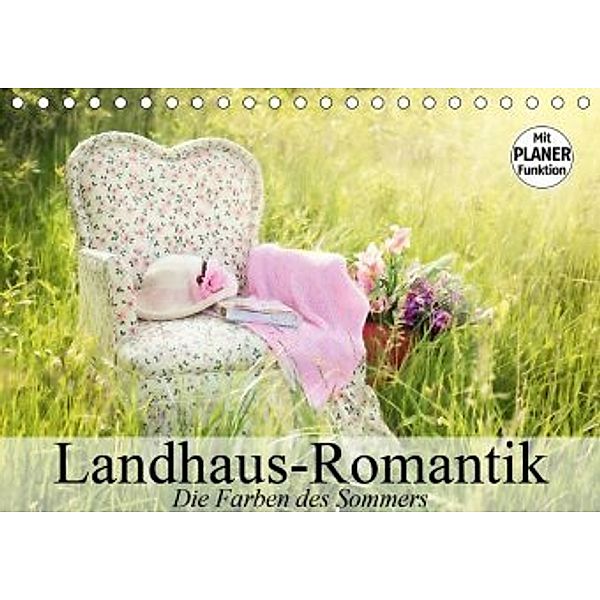 Landhaus-Romantik. Die Farben des Sommers (Tischkalender 2020 DIN A5 quer), Elisabeth Stanzer