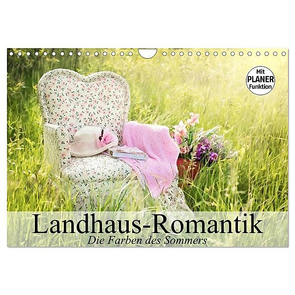 Landhaus-Romantik. Die Farben des Sommers (Wandkalender 2024 DIN A4 quer), CALVENDO Monatskalender, Elisabeth Stanzer