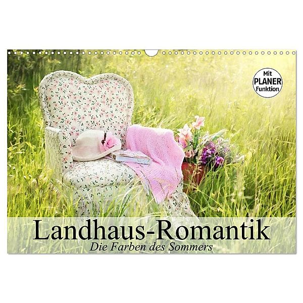 Landhaus-Romantik. Die Farben des Sommers (Wandkalender 2024 DIN A3 quer), CALVENDO Monatskalender, Elisabeth Stanzer